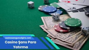 Casino Şans Para Yatırma